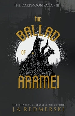 The Ballad of Aramei by Redmerski, J. A.