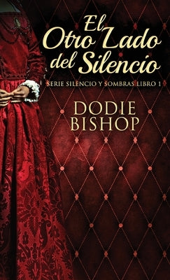 El Otro Lado del Silencio by Bishop, Dodie