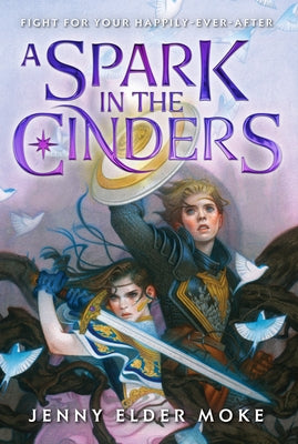 A Spark in the Cinders by Moke, Jenny Elder