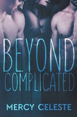 Beyond Complicated by Celeste, Mercy