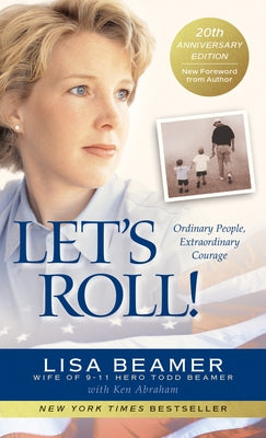 Let's Roll!: Ordinary People, Extraordinary Courage by Beamer, Lisa