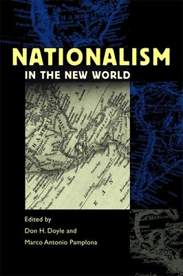 Nationalism in the New World by Weinstein, Barbara