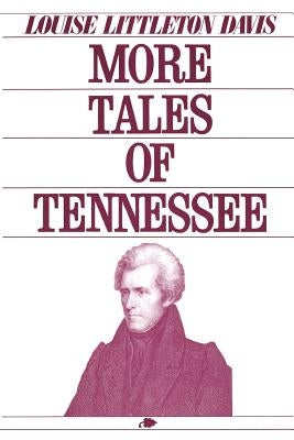More Tales of Tennessee by Davis, Louise Littleton