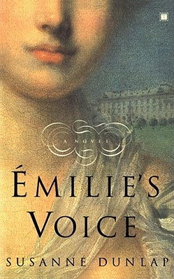 Emilie's Voice by Dunlap, Susanne