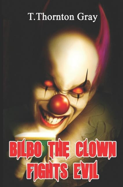 Bilbo the Clown Fights Evil by Gigs, Hmd_gfx's