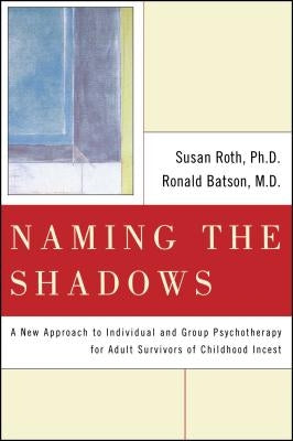 Naming the Shadows by Roth, Susan L.