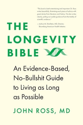 The Longevity Bible by Ross, John