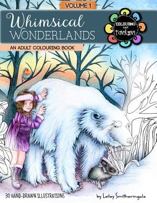 Whimsical Wonderlands Adult Colouring Book: Fairies, Unicorns, Mermaids, Animals and More - A Touch of Fantasy for All Skill Levels. by Smitheringale, Lesley