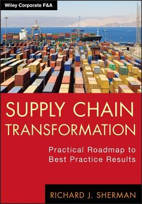 Supply Chain Transformation by Sherman, Richard J.