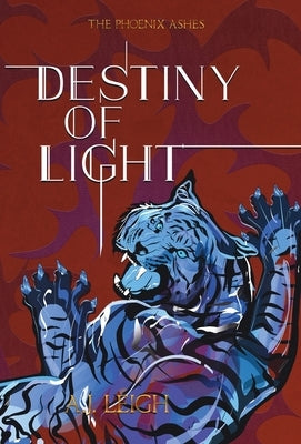 Destiny of Light by Leigh, A. J.
