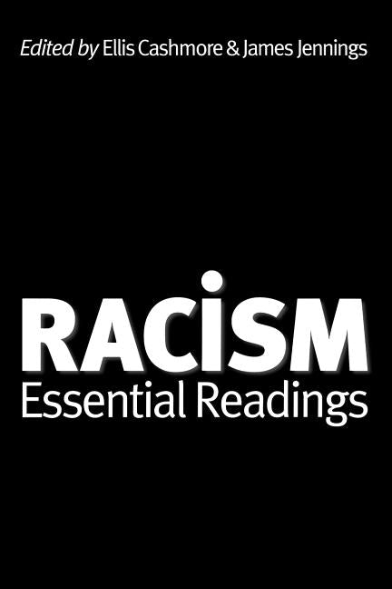 Racism: Essential Readings by Cashmore, Ellis