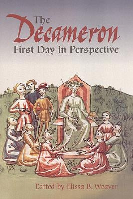 The Decameron First Day in Perspective by Weaver, Elissa B.