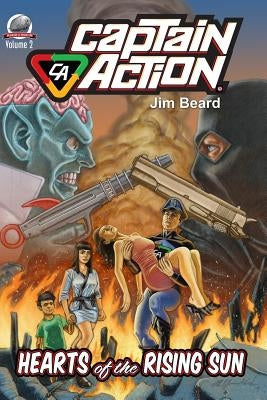 Captain Action-Hearts of the Rising Sun by Beard, Jim