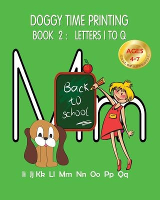 Doggy Time Printing Book 2: Letters Ii to Qq by Carey, Mary Susan