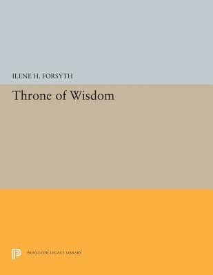 Throne of Wisdom by Forsyth, Ilene H.