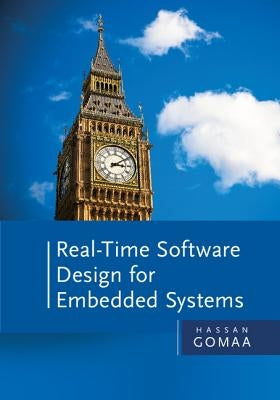 Real-Time Software Design for Embedded Systems by Gomaa, Hassan