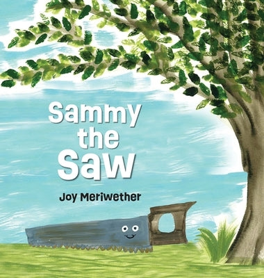 Sammy the Saw by Meriwether, Joy