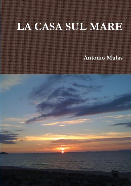 La Casa Sul Mare by Mulas, Antonio
