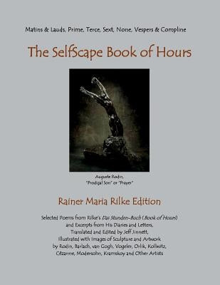 SelfScape Book of Hours: Rainer Maria Rilke Edition by Jinnett, Jeff