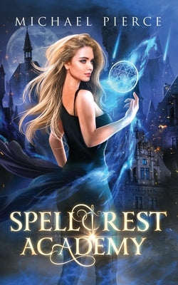 Spellcrest Academy by Pierce, Michael