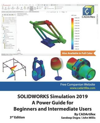 SOLIDWORKS Simulation 2019: A Power Guide for Beginners and Intermediate Users by Willis, John