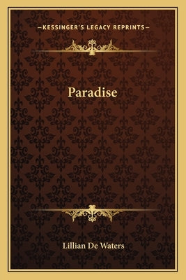 Paradise by de Waters, Lillian