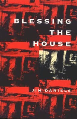 Blessing the House by Daniels, Jim