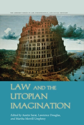 Law and the Utopian Imagination by Sarat, Austin