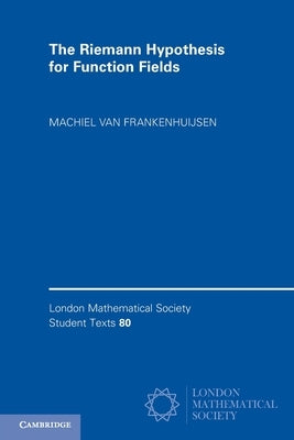 The Riemann Hypothesis for Function Fields: Frobenius Flow and Shift Operators by Frankenhuijsen, Machiel Van