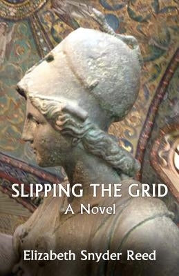 Slipping the Grid by Reed, Elizabeth E.