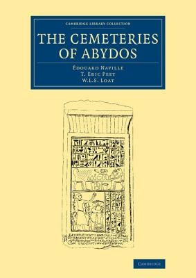 The Cemeteries of Abydos by Naville, Édouard