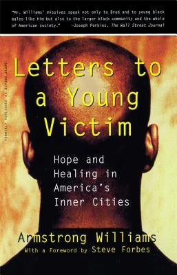 Letters to a Young Victim: Hope and Healing in America's Inner Cities by Williams, Armstrong