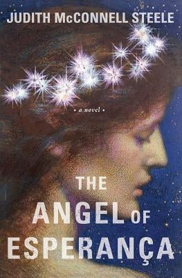 The Angel of Esperanca by Steele, Judith McConnell