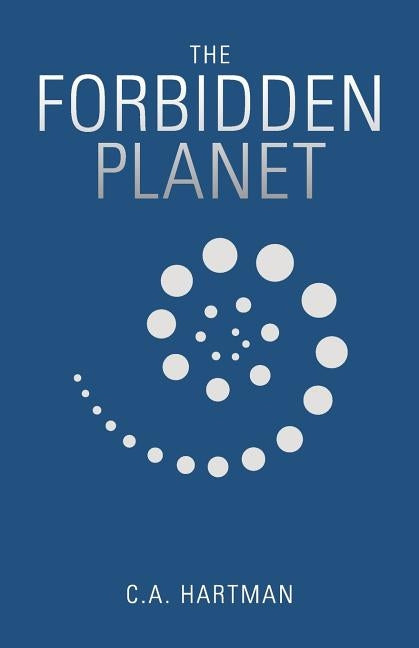 The Forbidden Planet by Hartman, C. a.