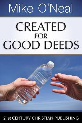 Created for Good Deeds by O'Neal, Mike