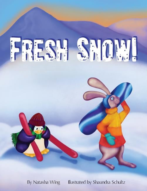 Fresh Snow! by Wing, Natasha