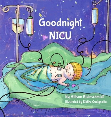 Goodnight NICU by Kleinschmidt, Allison