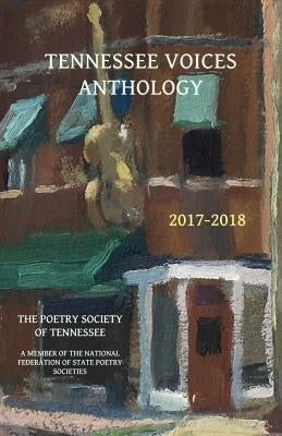 Tennessee Voices Anthology 2017-2018: The Poetry Society of Tennessee by Strauss, Russell H.
