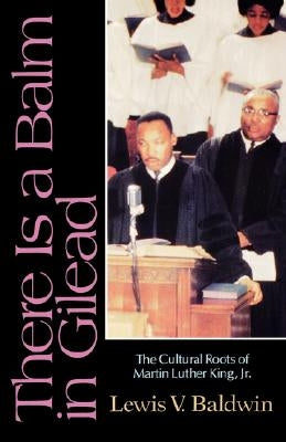 There Is a Balm in Gilead by Baldwin, Lewis V.