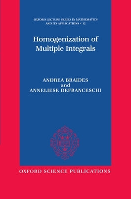 Homogenization of Multiple Integrals by Braides, Andrea