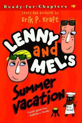 Lenny and Mel's Summer Vacation by Kraft, Erik P.