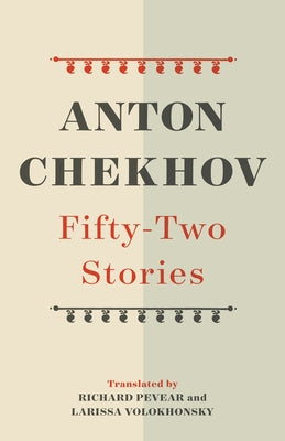 Fifty-Two Stories by Chekhov, Anton