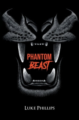 Phantom Beast by Phillips, Luke