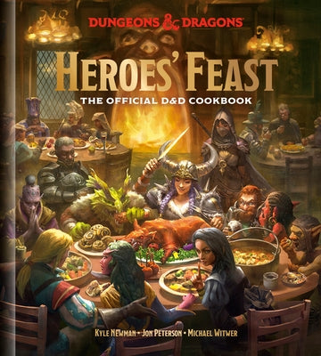 Heroes' Feast (Dungeons & Dragons): The Official D&d Cookbook by Newman, Kyle
