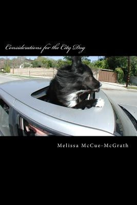 Considerations for the City Dog by Tremble, Leah H.