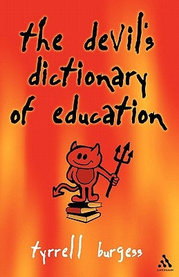 The Devil's Dictionary of Education by Burgess, Tyrrell