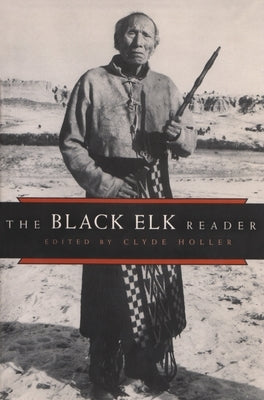The Black Elk Reader by Holler, Clyde