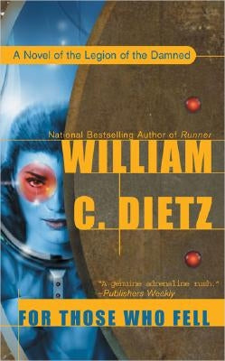 For Those Who Fell by Dietz, William C.