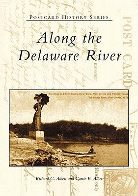 Along the Delaware River by Albert, Richard C.