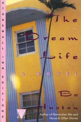 The Dream Life by Huston, Bo